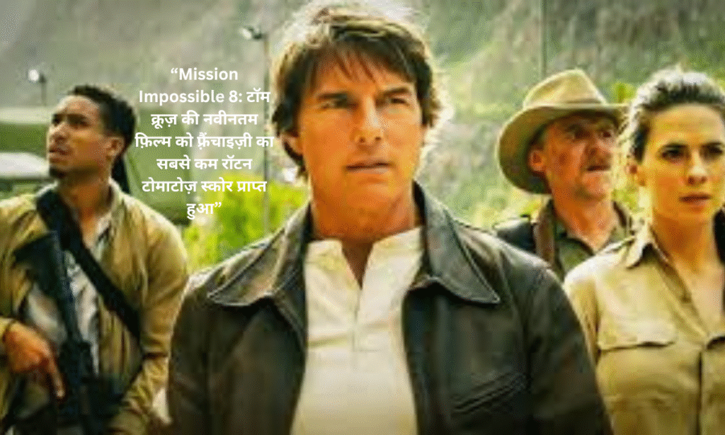Mission: Impossible – The Final Reckoning