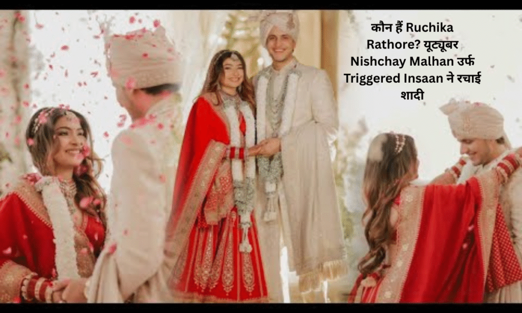 Who is Ruchika Rathore? YouTuber Nishchay Malhan aka Triggered Insaan got married