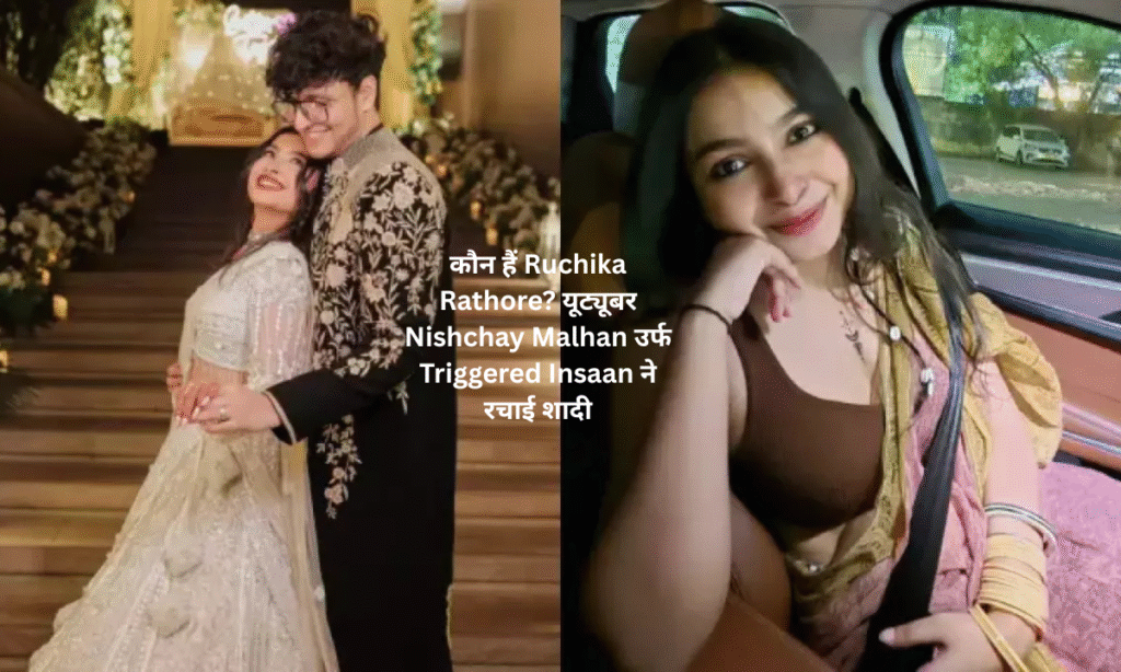 Who is Ruchika Rathore? YouTuber Nishchay Malhan aka Triggered Insaan got married