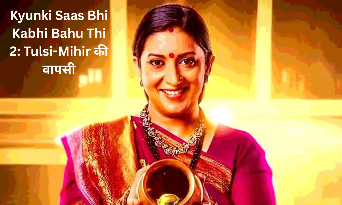 Kyunki Saas Bhi Kabhi Bahu Thi 2