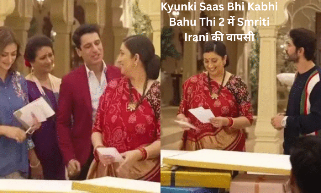 Kyunki Saas Bhi Kabhi Bahu Thi 2: Smriti Irani returns