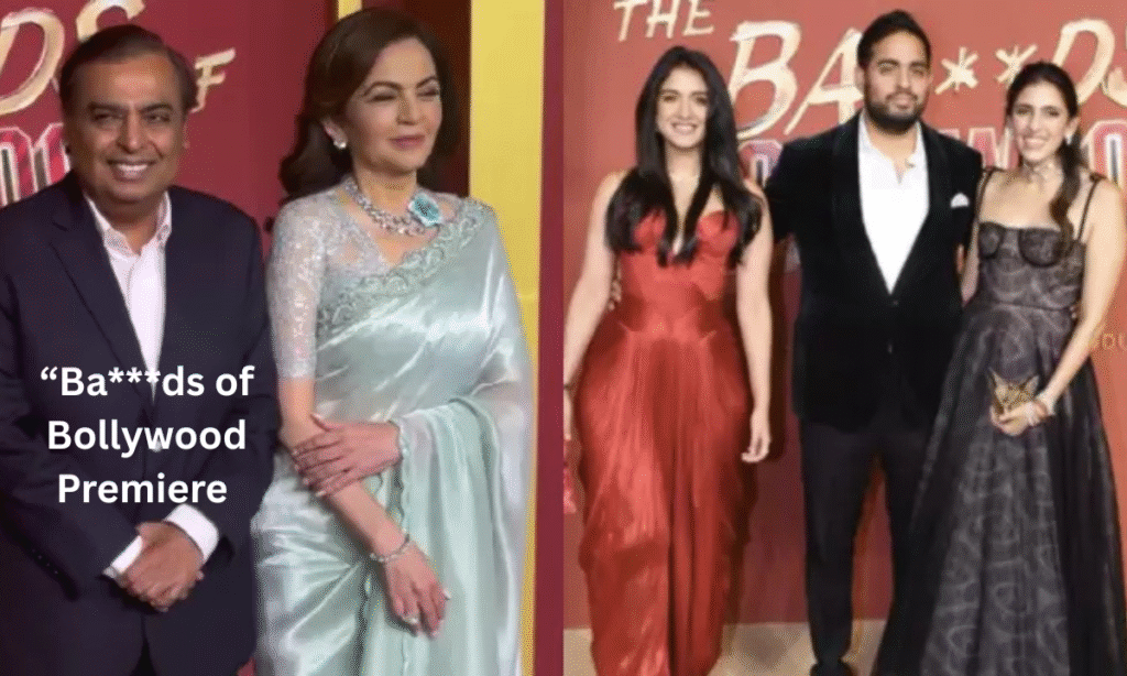 ba***ds of bollywood premiere